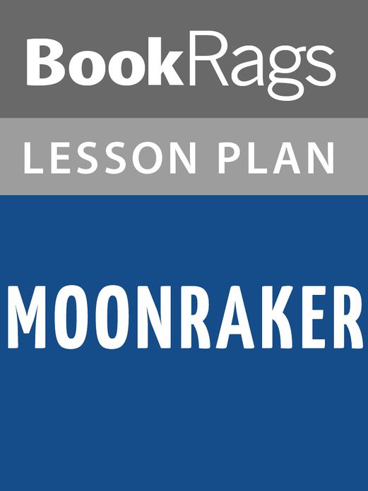 Moonraker Lesson Plans