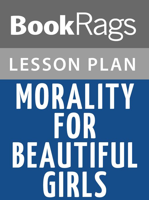 Morality for Beautiful Girls Lesson Plans