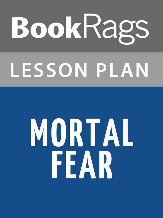 Mortal Fear Lesson Plans