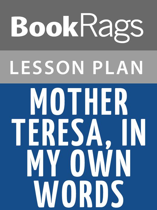 Mother Teresa, in My Own Words Lesson Plans