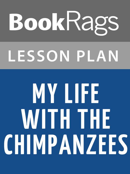 My Life with the Chimpanzees Lesson Plans