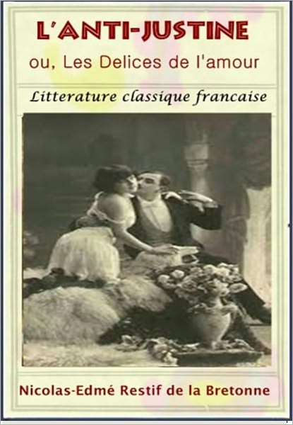 L'Anti-Justine ou, Les Delices de l'amour