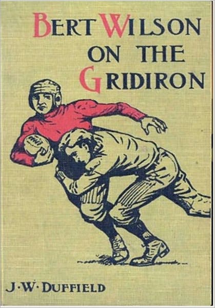 Bert Wilson on the Gridiron