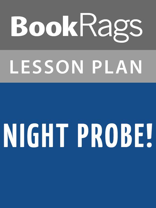 Night Probe! Lesson Plans