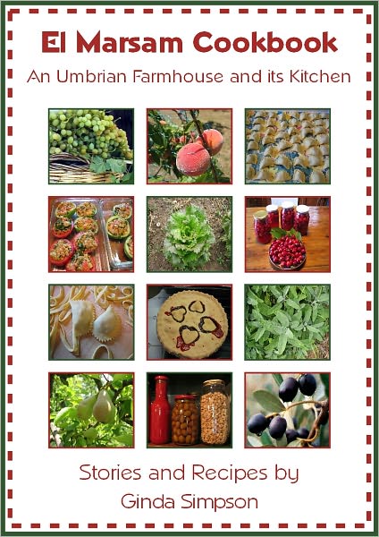 El Marsam Cookbook: An Umbrian Farmhouse and its Kitchen