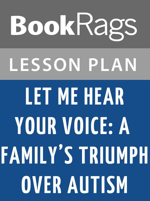 Let Me Hear Your Voice: A Family's Triumph Over Autism Lesson Plans