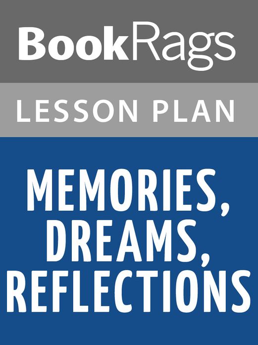 Memories, Dreams, Reflections Lesson Plans