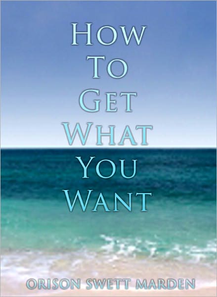 How to Get What You Want