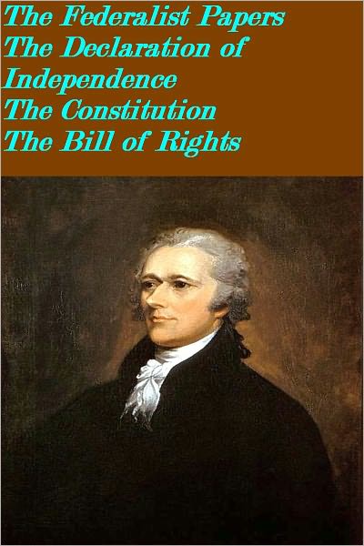 The historical constitutional documents(The Federalist Papers, The Declaration of Independence, The Constitution, The Bill of Rights with all 27 Amendments to the Constitution (TOC with links is included)