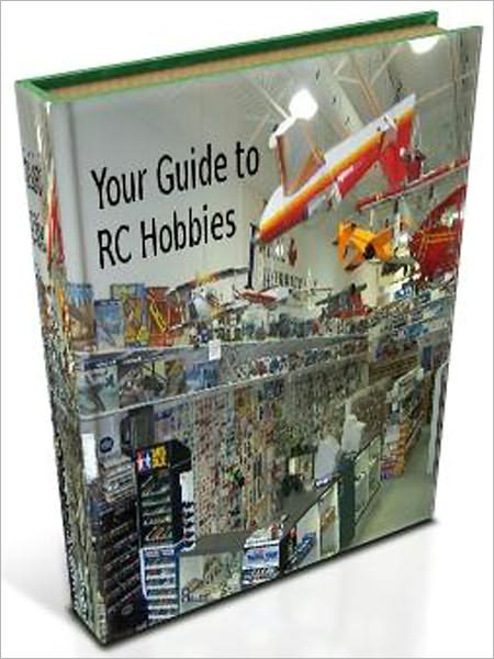 Your Guide To RC Hobbies