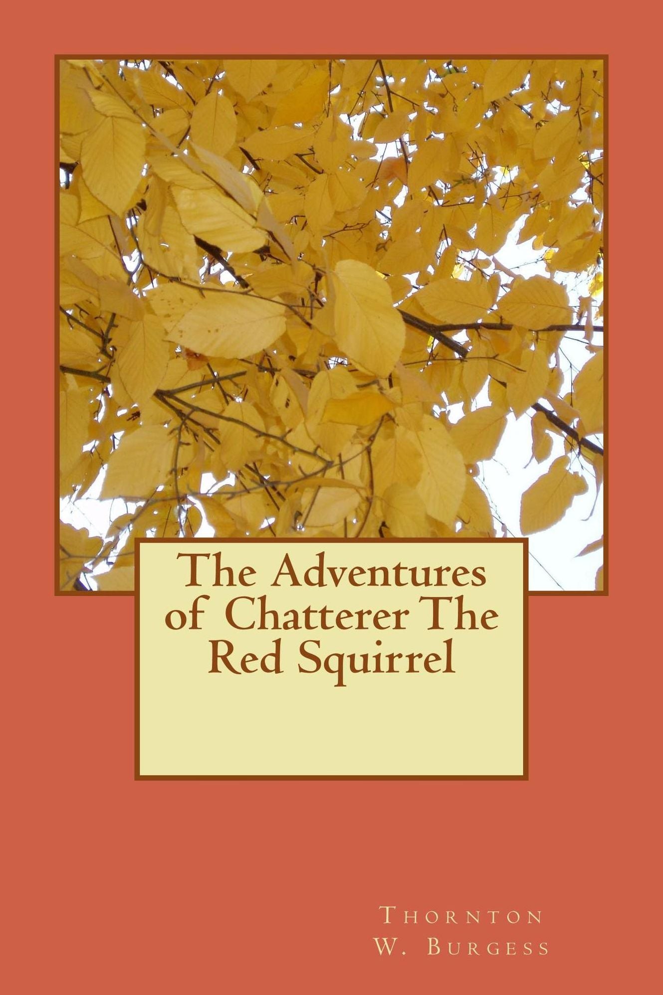 The Adventures of Chatterer The Red Squirrel (Illustrated Edition)