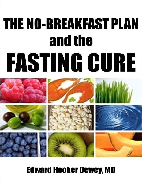 The No-Breakfast Plan and the Fasting Cure