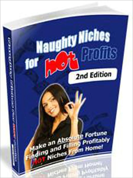 Naughty Niches For Hot Profits