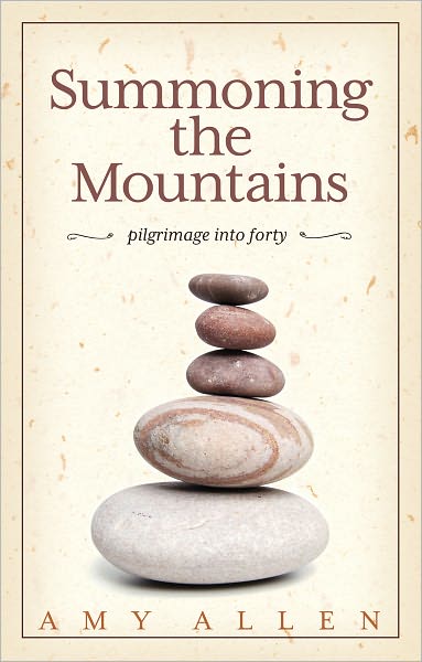 Summoning the Mountains: Pilgrimage into Forty