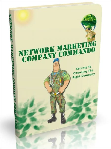 Network Marketing Company Commando - Secrets To Choosing The Right Company