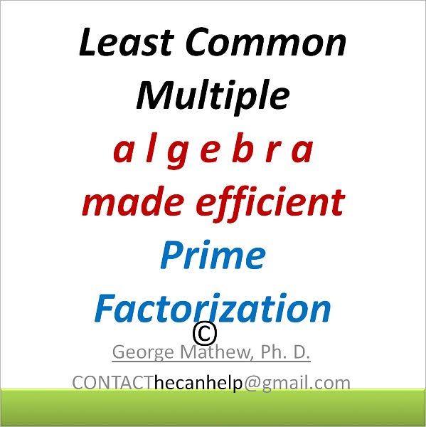 GM LCM Least Common Multiple Prime Factorization Problems and SOLUTIONS ez & efficient