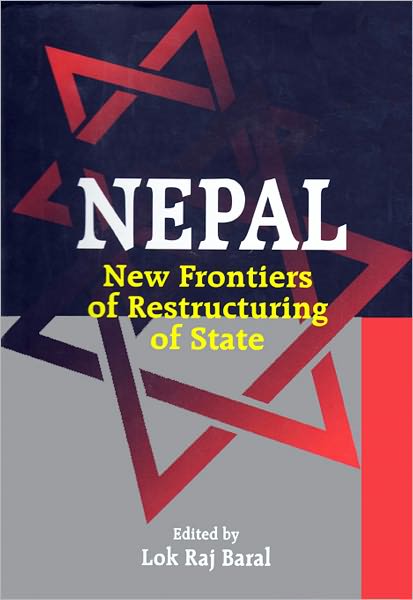 Nepal : New Frontiers of Restructuring of State