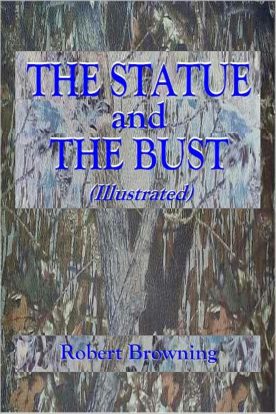 THE STATUE AND THE BUST
