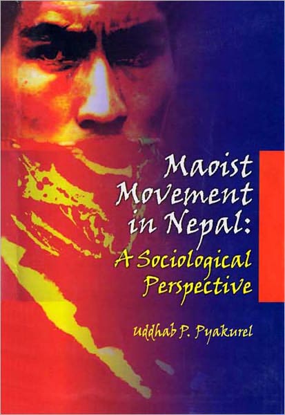 Maoist Movement in Nepal: A sociological Perspective