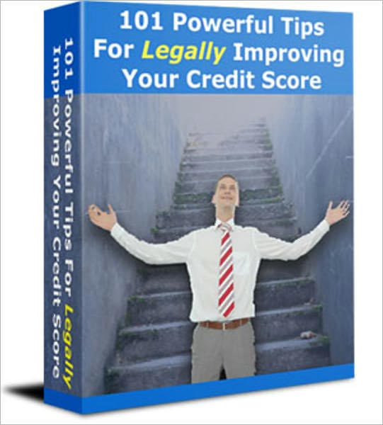 101 Powerful Tips for Legally Improving Your Credit Score - brand new ebook AAA+++