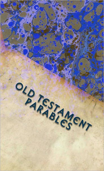 Old Testament Parables (Fact, Fable and Fancy: Interpreted)