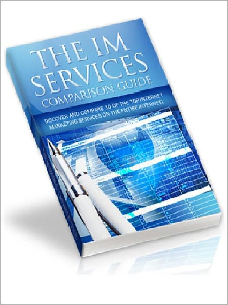 THE IM SERVICES COMPARISON GUIDE - DISCOVER AND COMPARE 10 OF THE TOP INTERNET MARKETING SERVICES ON THE ENTIRE INTERNET!