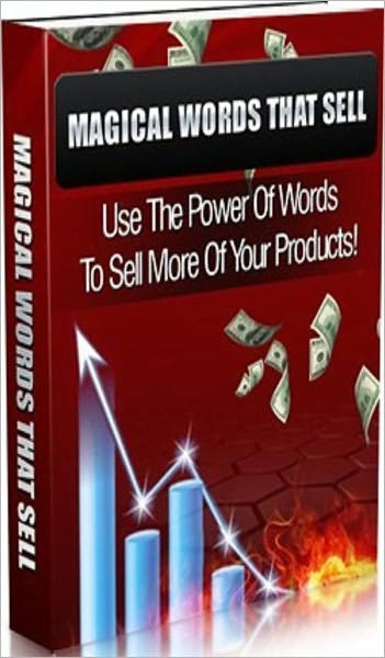 Make Money Tips eBook on Magical Words That Sell - WORDS THAT TRIGGER ACTION