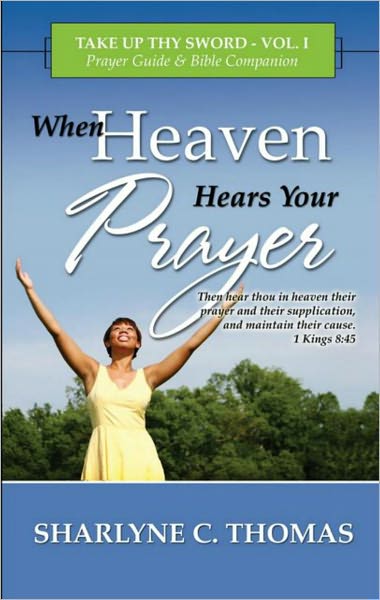 When Heaven Hears Your Prayer