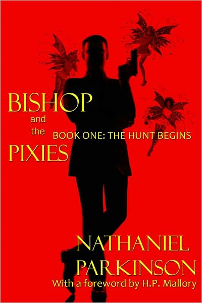 Bishop and the Pixies Book One: The Hunt Begins
