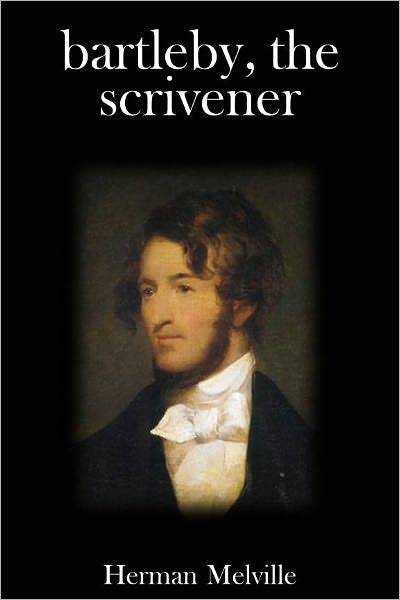 Bartleby, the Scrivener