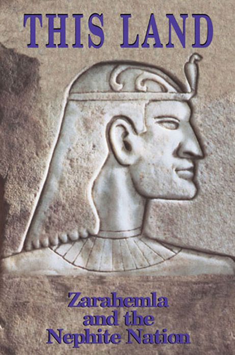 THIS LAND: Zarahemla and the Nephite Nation
