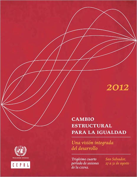 Cambio estructural para la igualdad: Una visi&oacute;n integrada del desarrollo