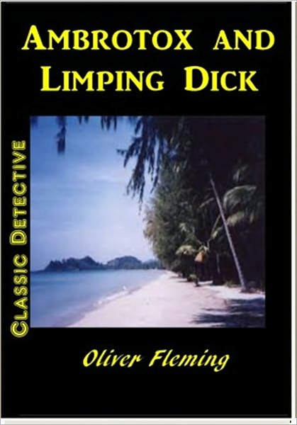 Ambrotox and Limping Dick