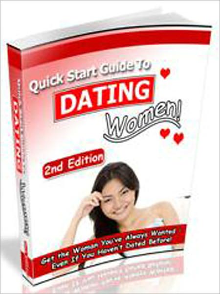 Quick Start Guide to Dating Women
