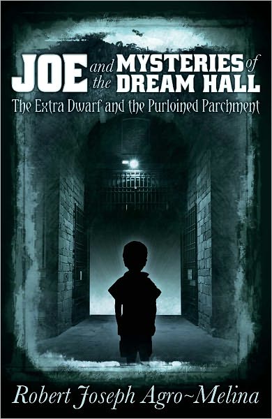 Joe and the Mysteries of Dream Hall: The Extra Dwarf and the Purloined Parchment