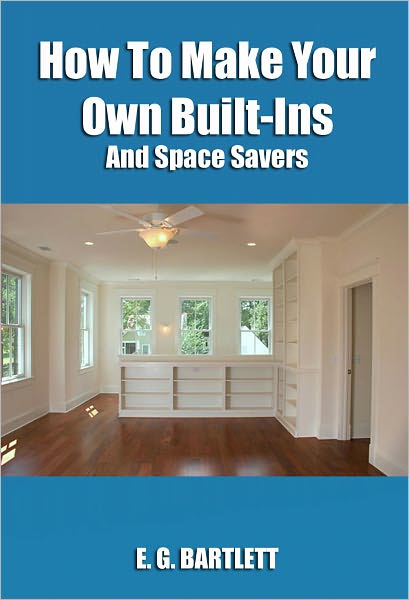 How to Make Your Own Built-Ins and Space Savers