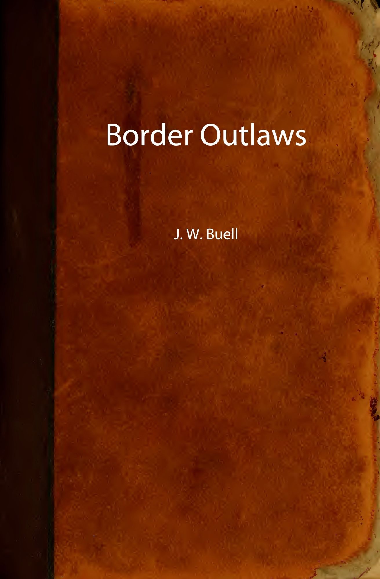 The Border Outlaws (Illustrated Edition)
