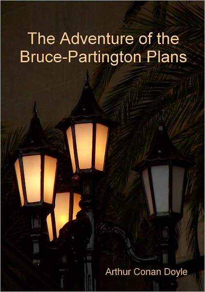 The Adventure of the Bruce-Partington Plans (Illustrated)