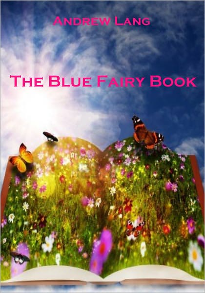 The Blue Fairy Book (Illustrated)
