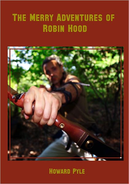 The Merry Adventures of Robin Hood (Illustrated)