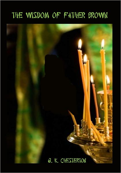 The Wisdom of Father Brown (Illustrated)
