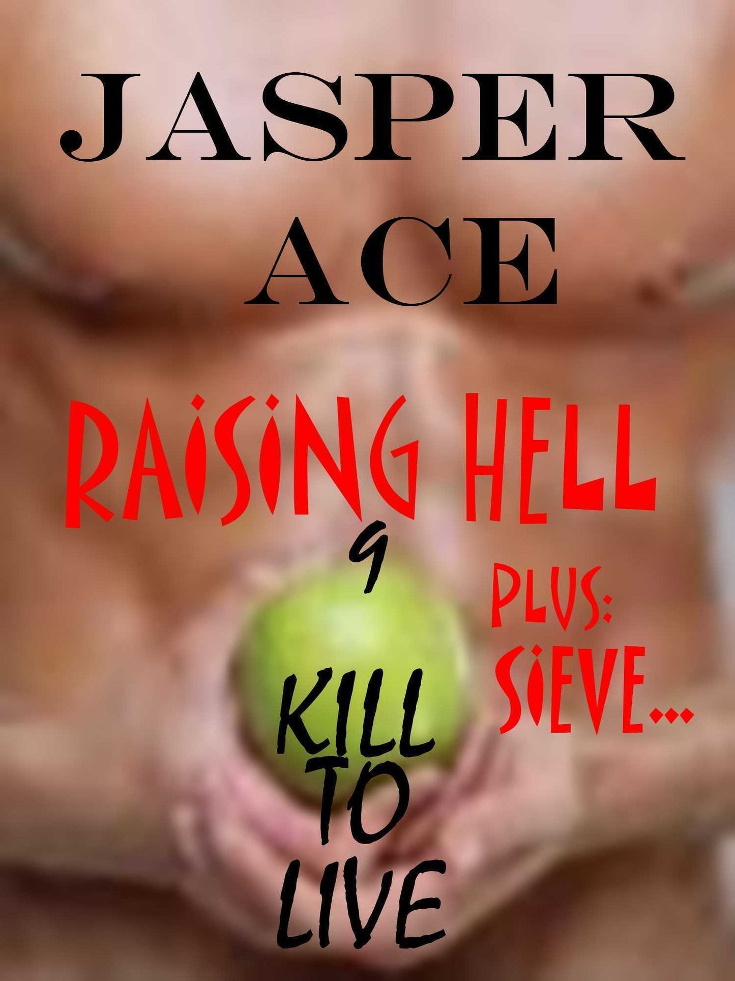 Raising Hell: The 5th Doublet: Kill To Live & Sieve