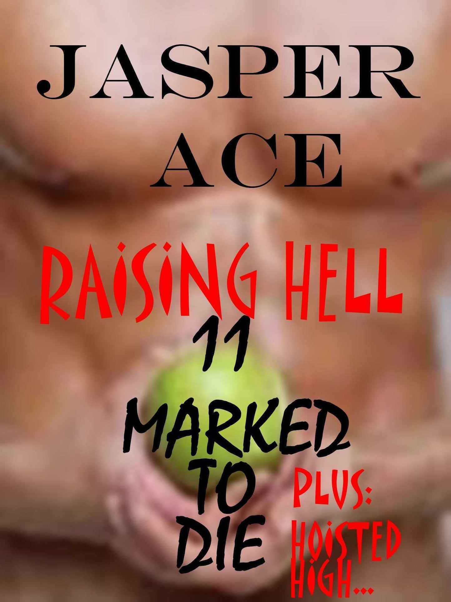 Raising Hell: The 6th Doublet: Marked To Die & Hoisted High