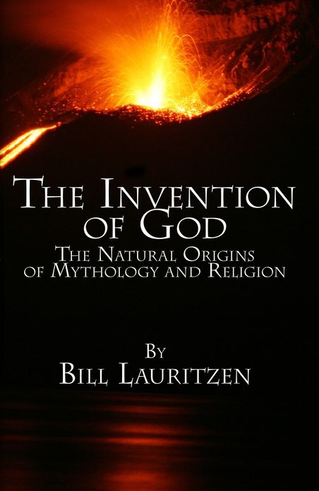 The Invention of God: The Natural Origins of Mythology and Religion