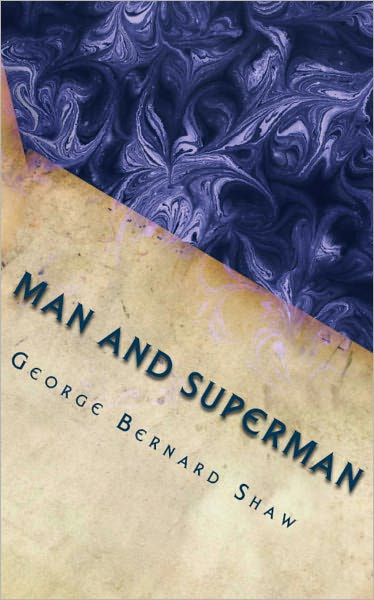 Man and Superman: A Comedy and Philosophy