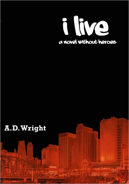 I Live: a novel without heroes