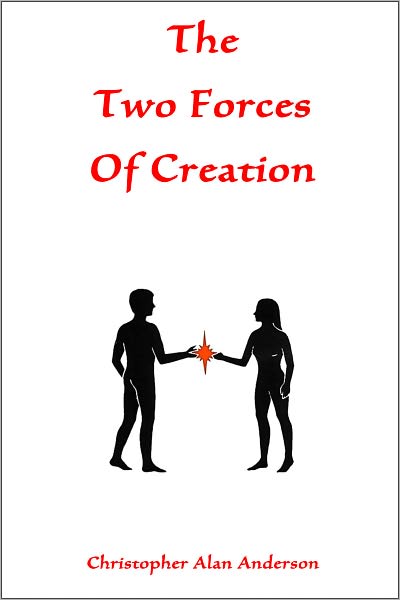 The Two Forces of Creation