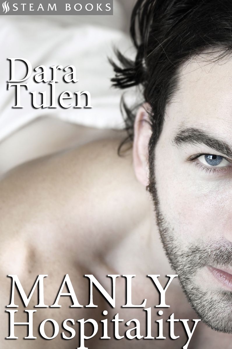 Manly Hospitality - Sexy M/M Erotic Romance from Steam Books