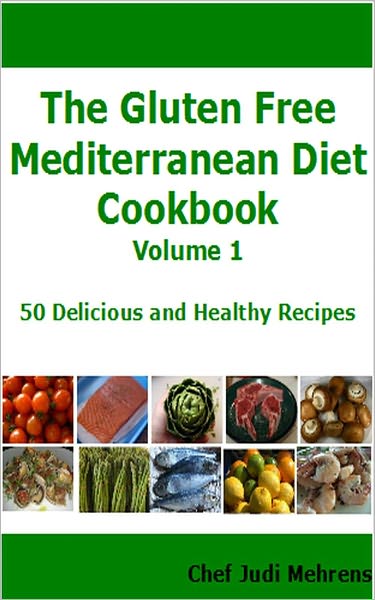 The Gluten Free Mediterranean Diet Cookbook