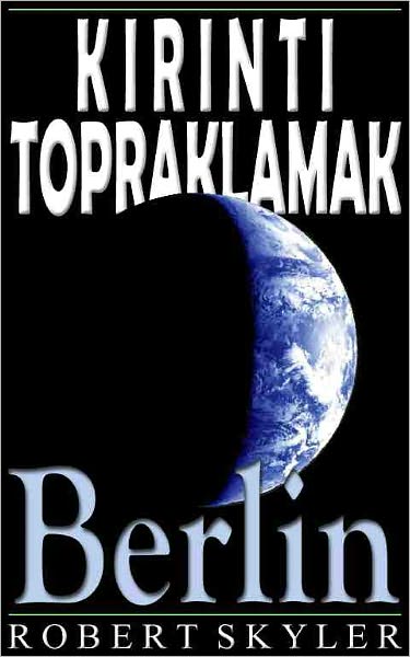 Kirinti Topraklamak - 004 - Berlin (Turkish Edition)